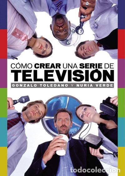 Libros: C&oacute;mo crear una serie de televisi&oacute;n- 9788496576476 - Foto 1