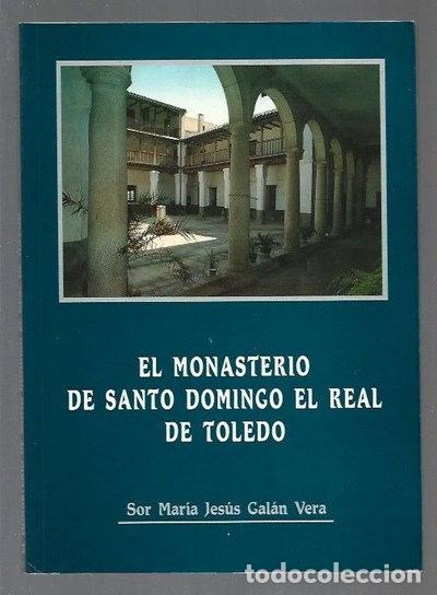 Livros em segunda m&atilde;o: El Monasterio de Santo Domingo el Real de Toledo- 9788460601869