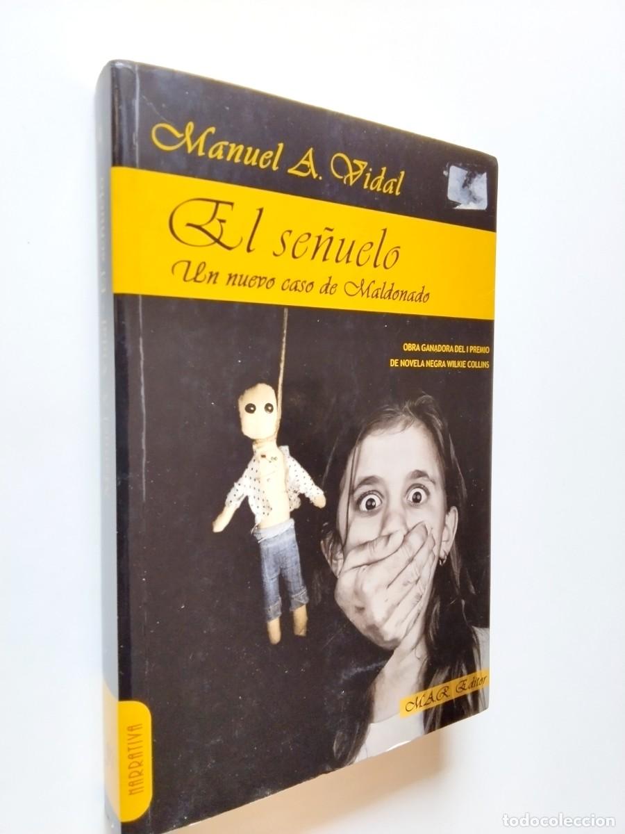 Libri di seconda mano: Manuel A. Vidal - El se&ntilde;uelo. Un nuevo caso de Maldonado