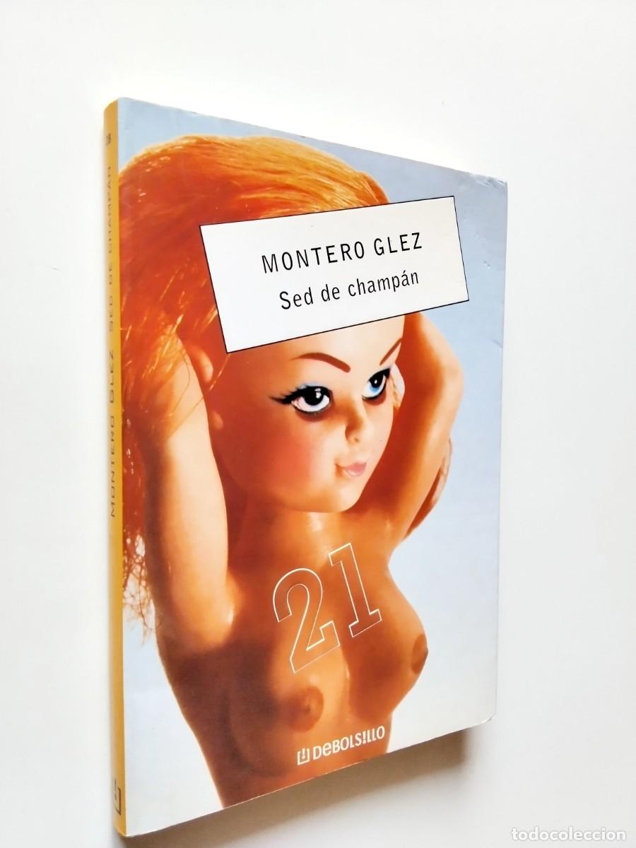 Libri di seconda mano: Montero Glez - Sed de champ&aacute;n