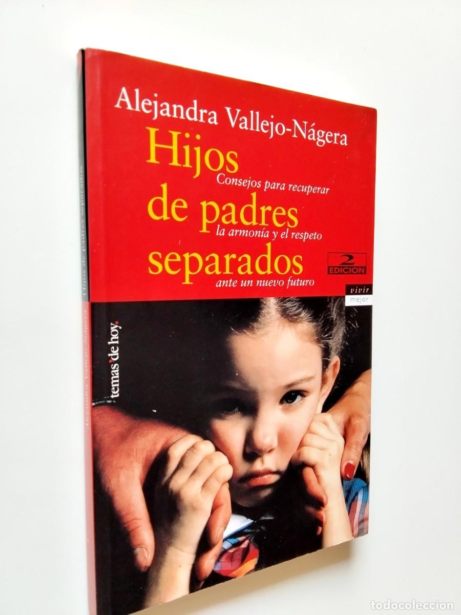 Libros: Alejandra Vallejo-N&aacute;gera - Hijos de padres separados