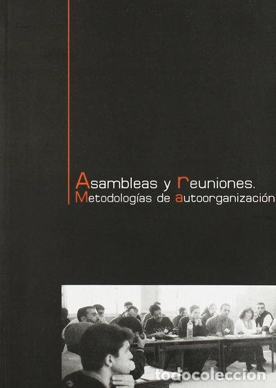 B&uuml;cher: Asambleas y reuniones: metodolog&iacute;as de autoorganizaci&oacute;n- 9788460737995