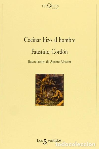 Libri di seconda mano: Cocinar hizo al hombre- 9788472238015
