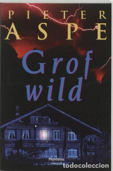 Livres: Grof wild- 9789022314715