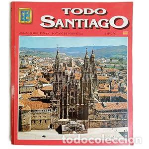 Livres: Todo Santiago. Colecci&oacute;n todo Espa&ntilde;a.