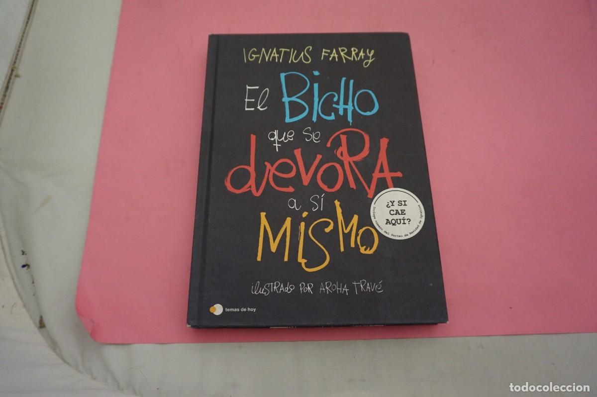 Libros: 13A/ EL BICHO QUE SE DEVORA A SI MISMO - IGNATIUS BARRAY / TEMAS DE HOY EDITOR - Foto 1
