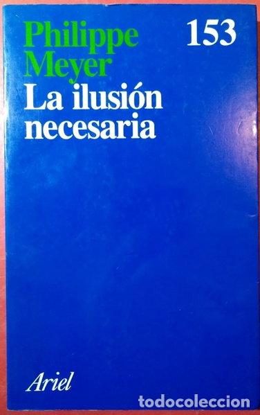Livres: La ilusi&oacute;n necesaria- 9788434411517