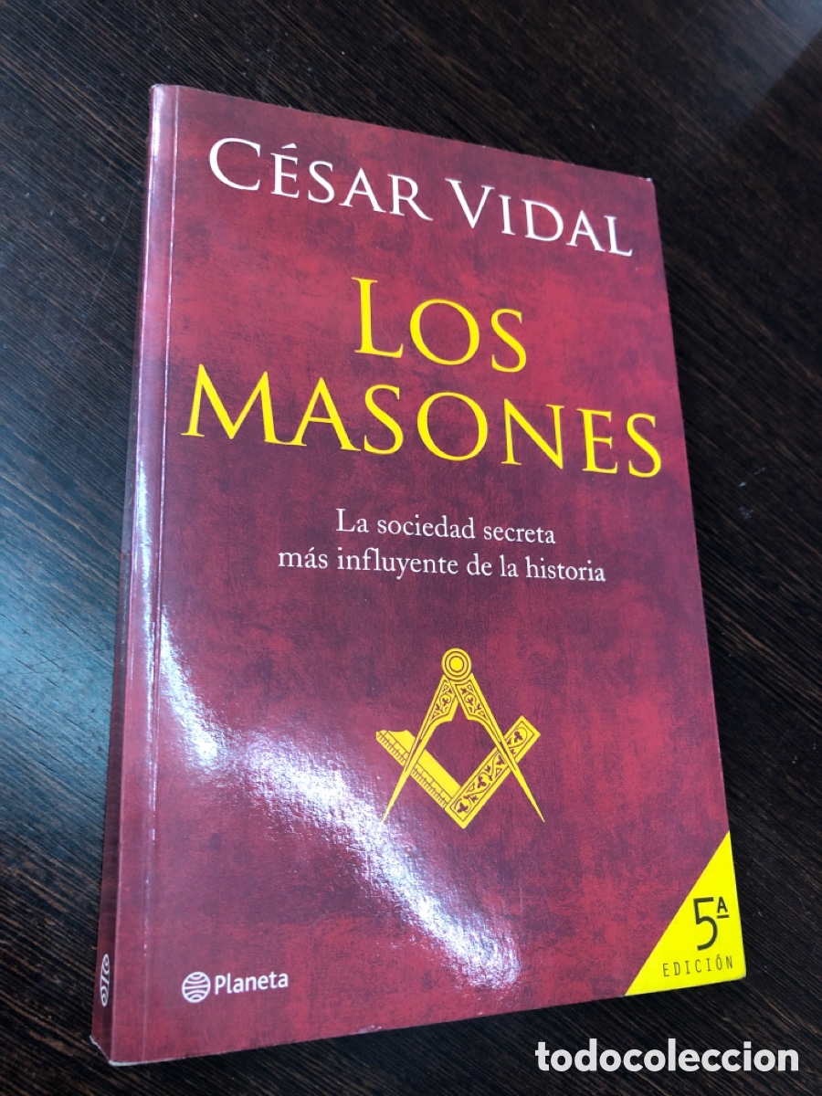 Libros: LOS MASONES CESAR VIDAL EDITORIAL PLANETA QUINTA EDICION