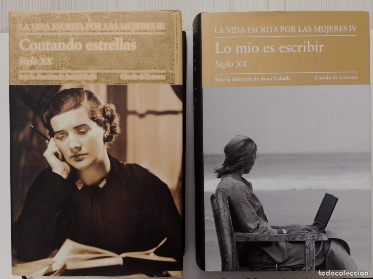 Libros: La vida escrita por las mujeres. Completa 4 tomos. Anna Caball&eacute;. C&iacute;rculo de lectores