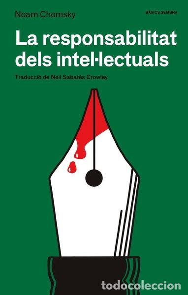 Libros: RESPONSABILITAT DELS INTEL&middot;LECTUALS, LA- 9788410198296