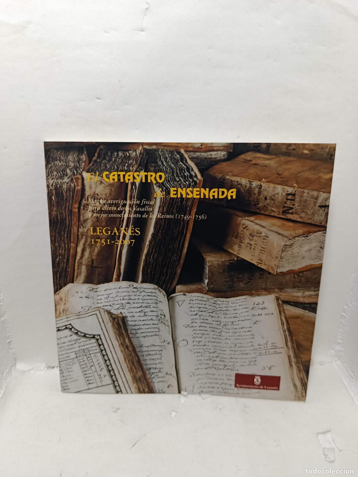Libros: EL CATASTRO DE ENSENADA, LEGAN&Eacute;S 1751-2007. Magna averiguaci&oacute;n fiscal para alivio de los Vasallos y