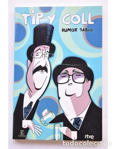 Libros: Tip y Coll. Humor sabio - S&Aacute;NCHEZ POLACK, Luis (Tip) y COLL, Jos&eacute; Luis (Coll) - Foto 1
