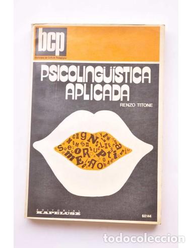 Libros: Psicoling&uuml;&iacute;stica aplicada. Introducci&oacute;n a la did&aacute;ctica de las lenguas - TITONE, Renzo