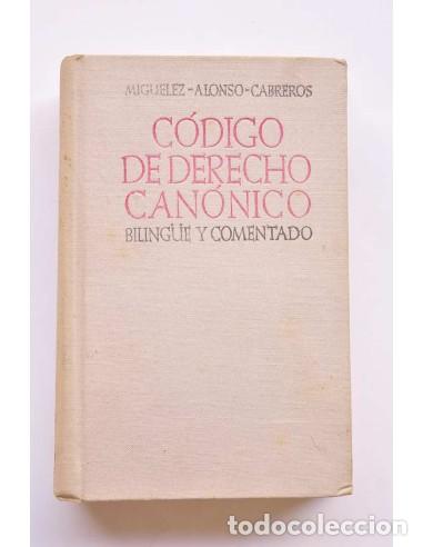 B&uuml;cher: C&oacute;digo de Derecho Can&oacute;nico y legislaci&oacute;n complementaria - MIGU&Eacute;LEZ DOM&Iacute;NGUEZ, Lorenzo - ALONSO MOR&Aacute;N