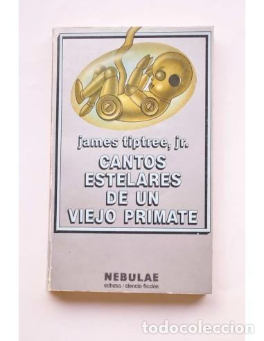 B&uuml;cher: Cantos estelares de un viejo primate - TIPTREE, James, Jr.