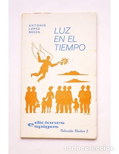B&uuml;cher: Luz en el tiempo - L&Oacute;PEZ BAEZA, AntonioDedicatoria aut&oacute;grafa del autor