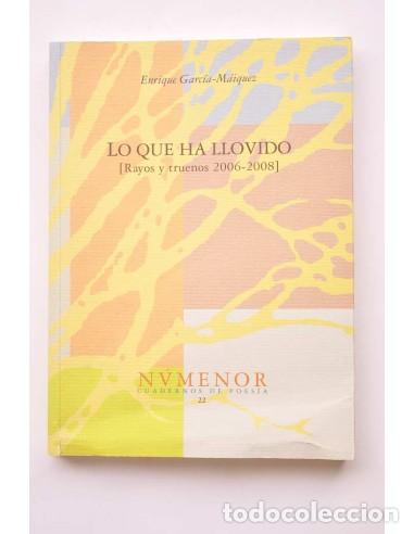 B&uuml;cher: Lo que ha llovido (Rayos y truenos 2006-2008) - GARC&Iacute;A - M&Aacute;IQUEZ, Enrique