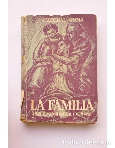 books: La Familia seg&uacute;n el derecho natural y cristiano - GOM&Aacute; Y TOM&Aacute;S, Isidro (Cardenal, Arzobispo de Toled