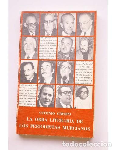 Libros: La obra literaria de los periodistas murcianos - CRESPO, Antonio