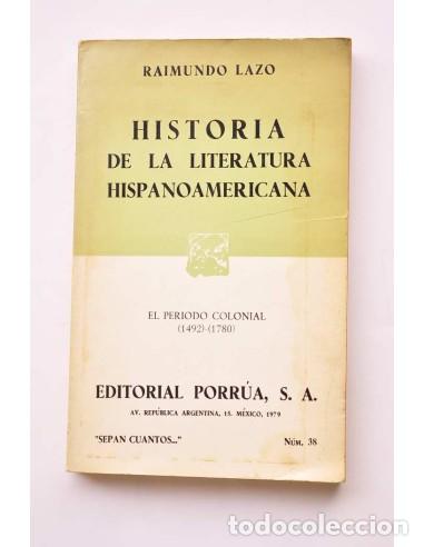 B&uuml;cher: Historia de la literatura hispanoamericana. El periodo colonial (1492 - 1780) - LAZO, Raimundo