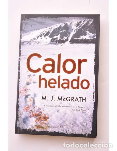 Libros: Calor helado - McGRATH, M. J. - Foto 1