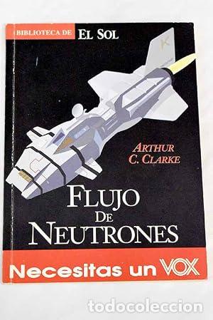 Libri di seconda mano: Flujo de neutrones - Arthur Charles Clarke