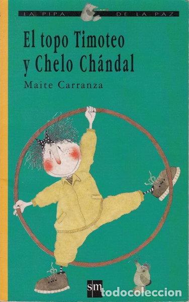 Libros: El topo Timoteo y Chelo Ch&aacute;ndal- 9788434845299