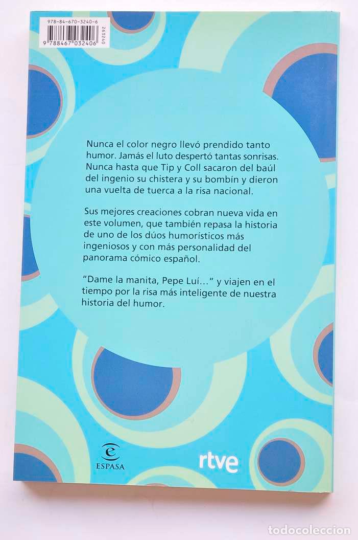 Libros: Tip y Coll. Humor sabio - S&Aacute;NCHEZ POLACK, Luis (Tip) y COLL, Jos&eacute; Luis (Coll) - Foto 4