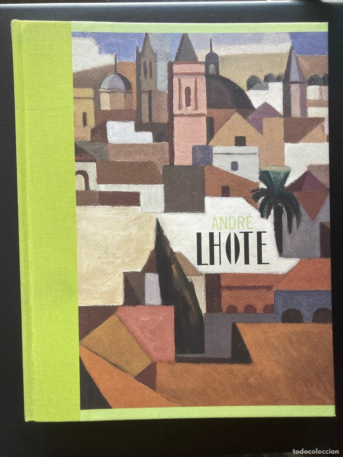 Livros em segunda m&atilde;o: Olivier Le Bihan, Eugenio Carmona y otros - Andr&eacute; Lhote y los lenguajes de la modernidad. Cat&aacute;logo d