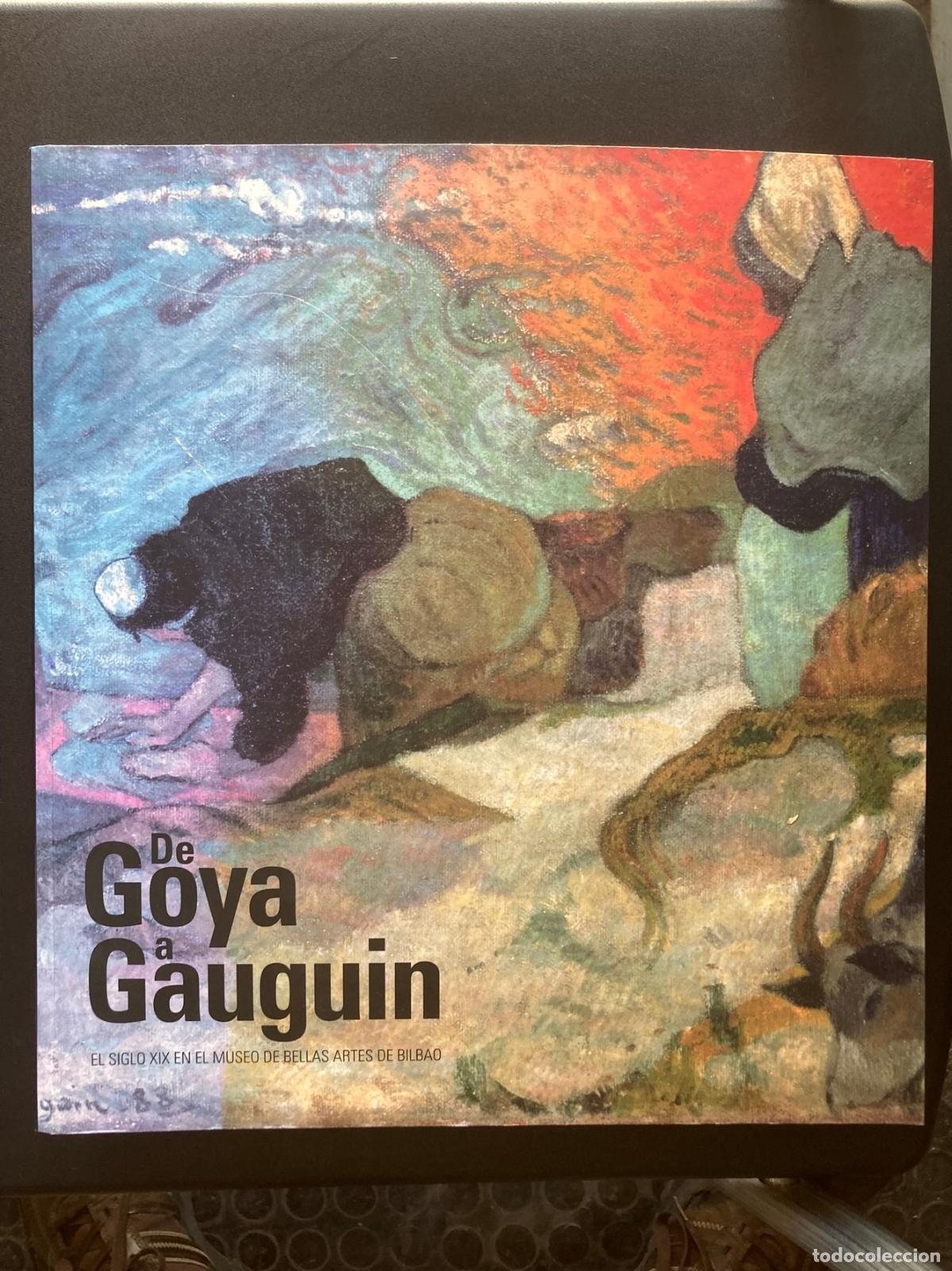 Livros em segunda m&atilde;o: VV.AA. - De Goya a Gauguin. El siglo XIX en el museo de bellas artes de bilbao. El siglo xix en el m