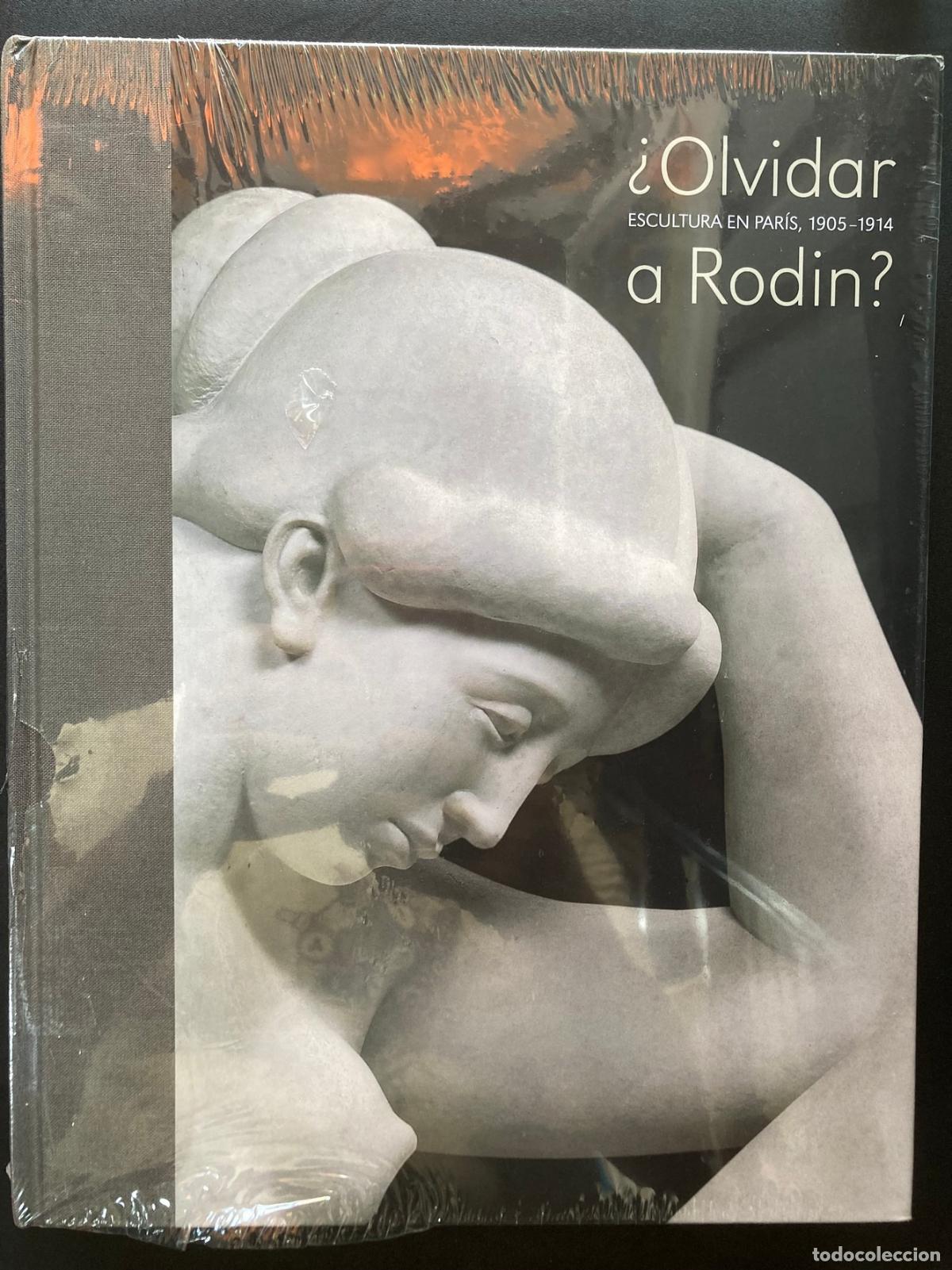 Livros em segunda m&atilde;o: VV.AA. - &iquest;Olvidar a Rodin?. Escultura en Par, 1905 - 1914