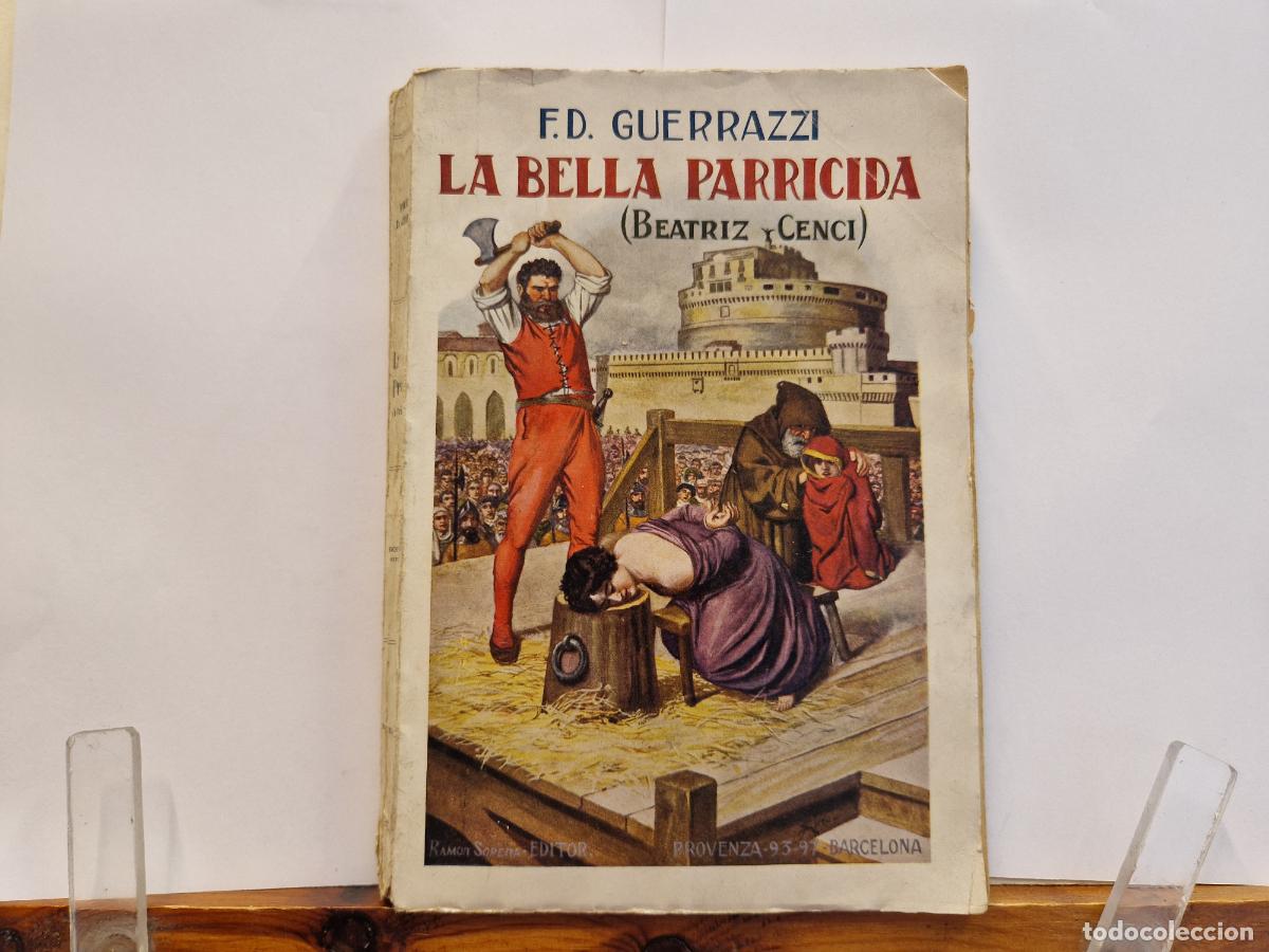 Libros: F.D. GUERRAZZI. LA BELLA PARRICIDA. BEATRIZ Y CENCI.