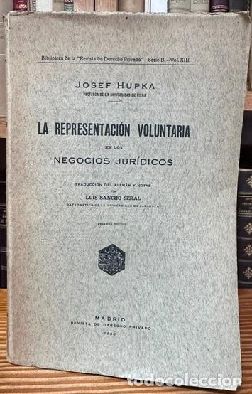 Libros: LA REPRESENTACION VOLUNTARIA EN LOS NEGOCIOS JURIDICOS. Traducci&oacute;n del alem&aacute;n y notas por Luis ... -