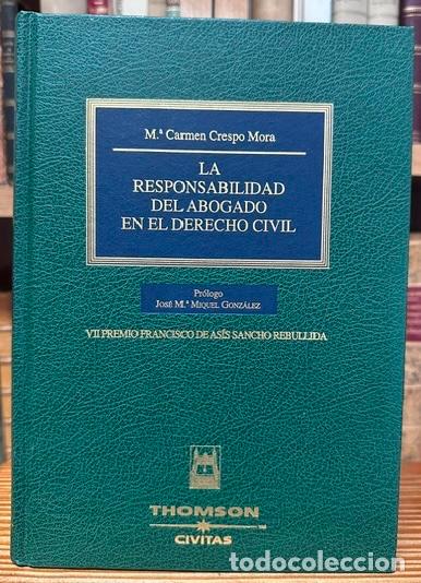 Libros: LA RESPONSABILIDAD DEL ABOGADO EN EL DERECHO CIVIL - CRESPO MORA, M.&ordf; Carmen