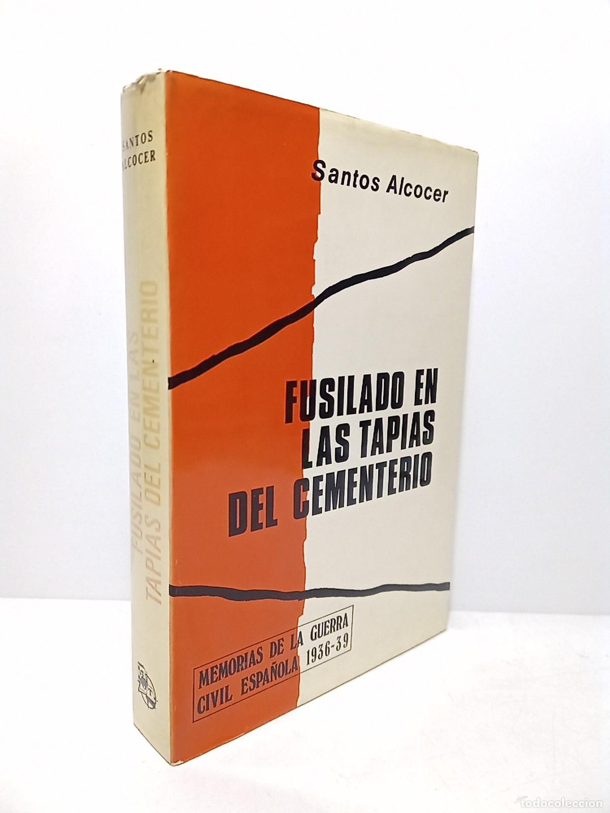 books: ALCOCER, Santos - Fusilado en las tapias del cementerio