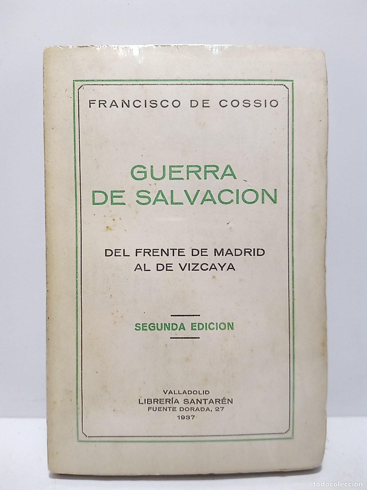Livres: COSSIO, Francisco de - Guerra de Salvaci&oacute;n: Del frente de Madrid al de Vizcaya