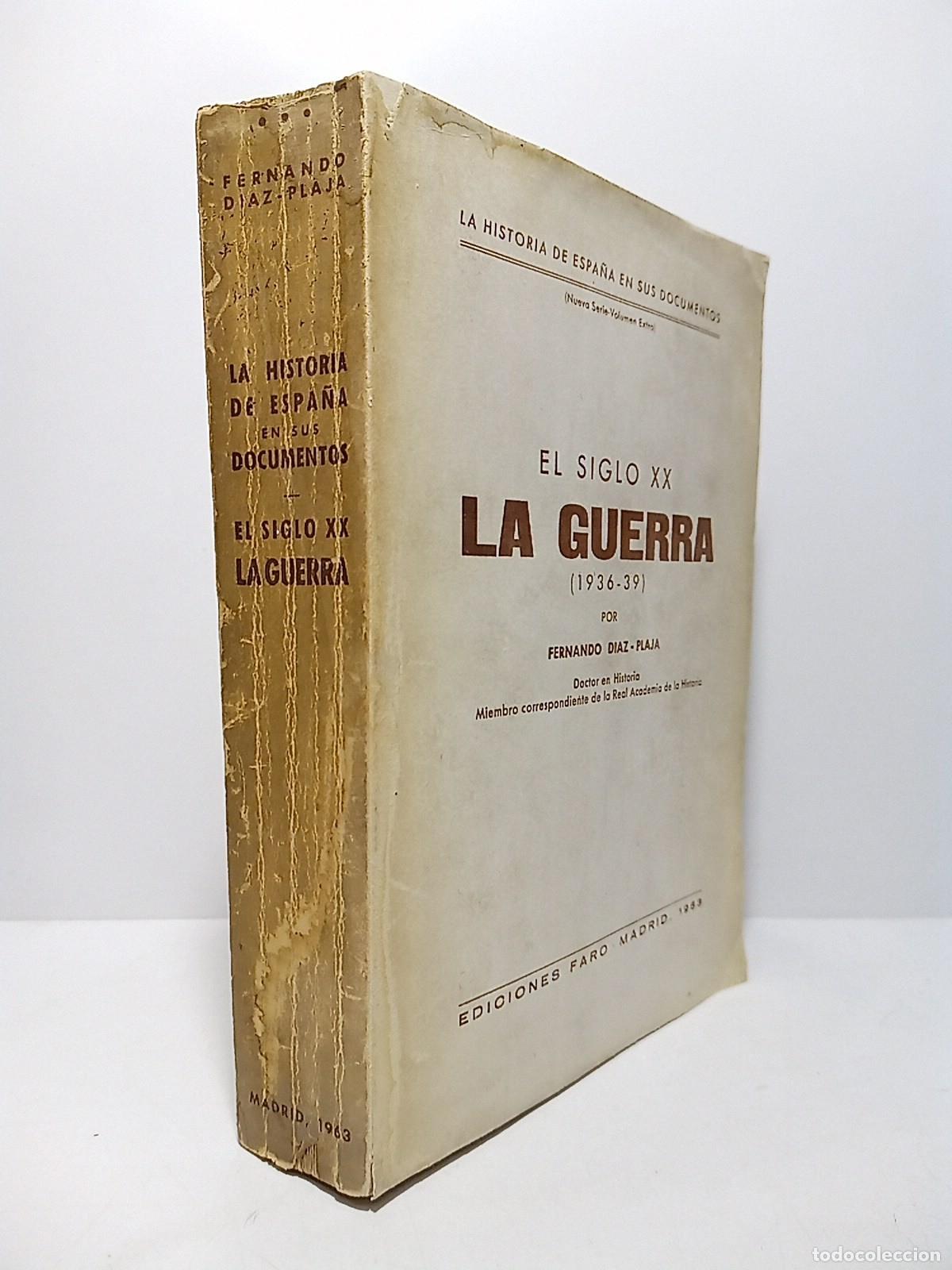 Libri di seconda mano: DIAZ-PLAJA, Fernando - El Siglo XX: LA GUERRA (1936-39)