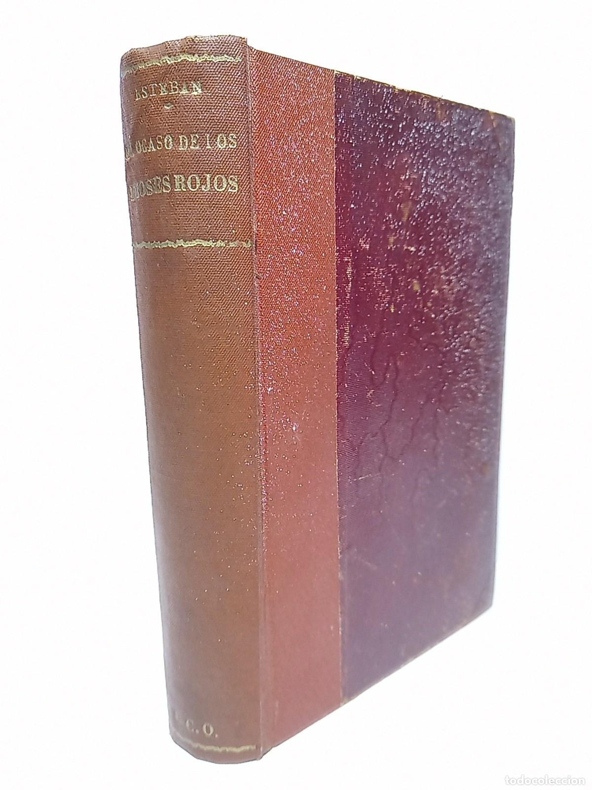 Libri di seconda mano: ESTEBAN VILARO, Jos&eacute; / AVILES, Gabriel (respectivamente) - El ocaso de los dioses rojos. (Barcelona,