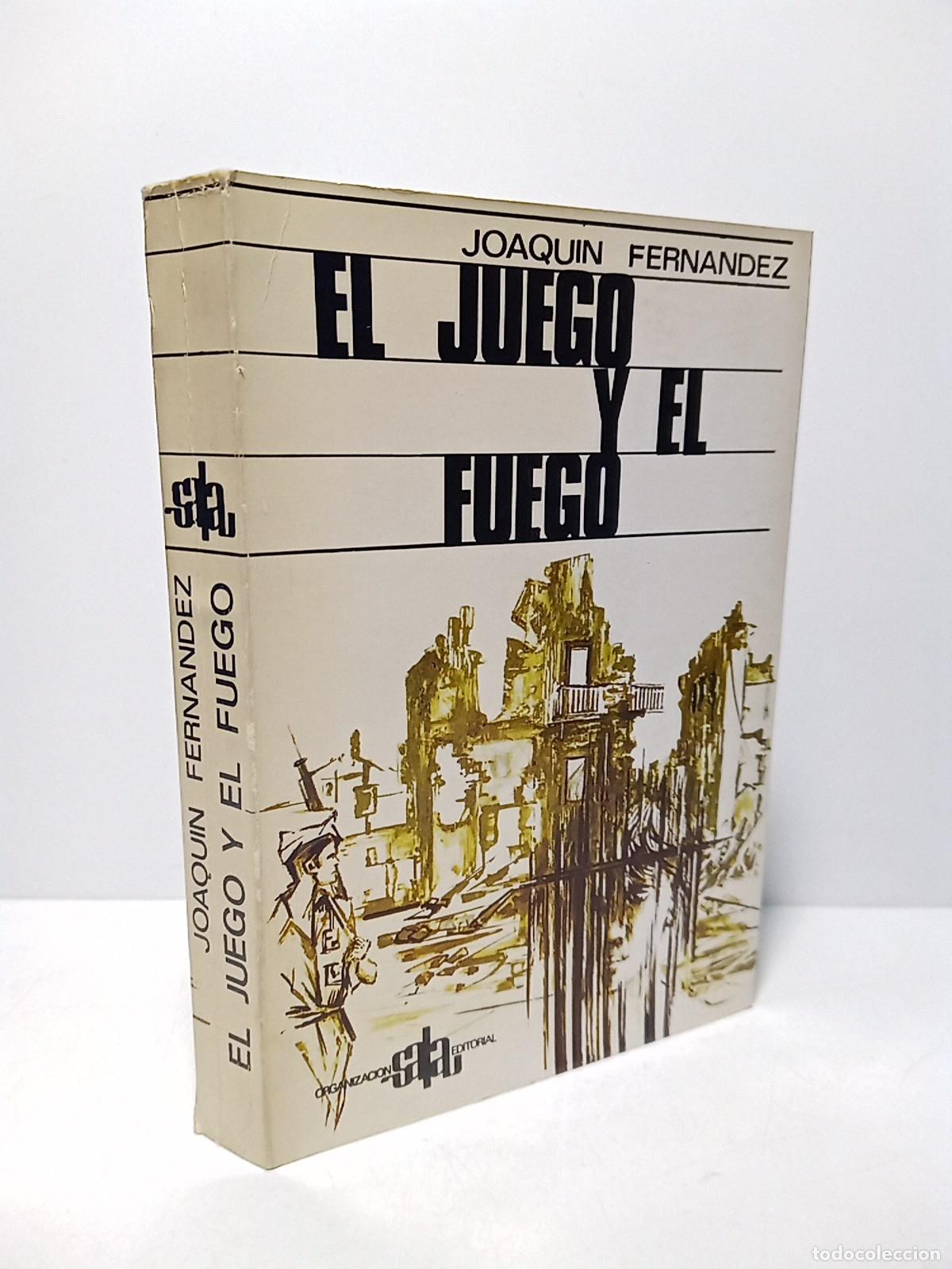 B&uuml;cher: FERNANDEZ, Joaqu&iacute;n - El juego y el fuego [Novela]