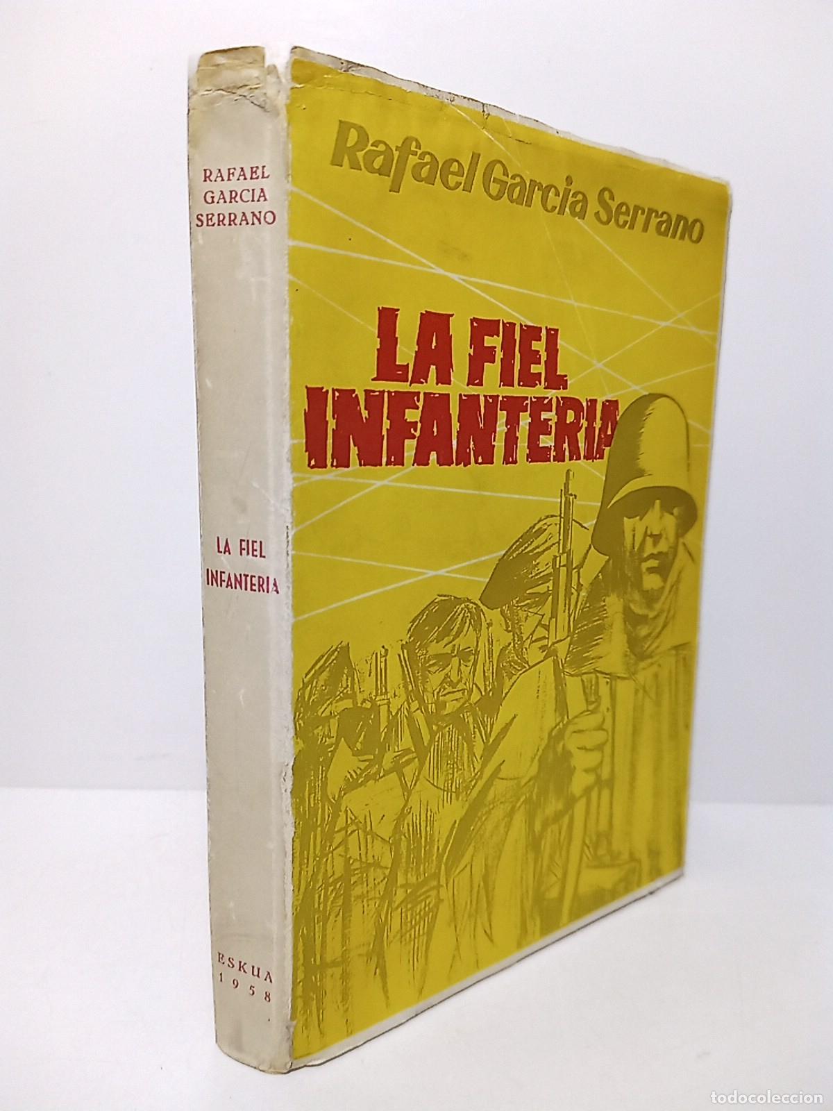 B&uuml;cher: GARCIA SERRANO, Rafael - La fiel infanter&iacute;a (Novela). [Premio Nacional de Literatura, 1943]