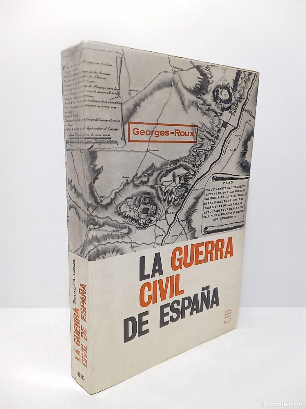B&uuml;cher: ROUX, Georges - La Guerra Civil de Espa&ntilde;a / Traducci&oacute;n y pr&oacute;logo de Felipe Ximenez de Sandoval