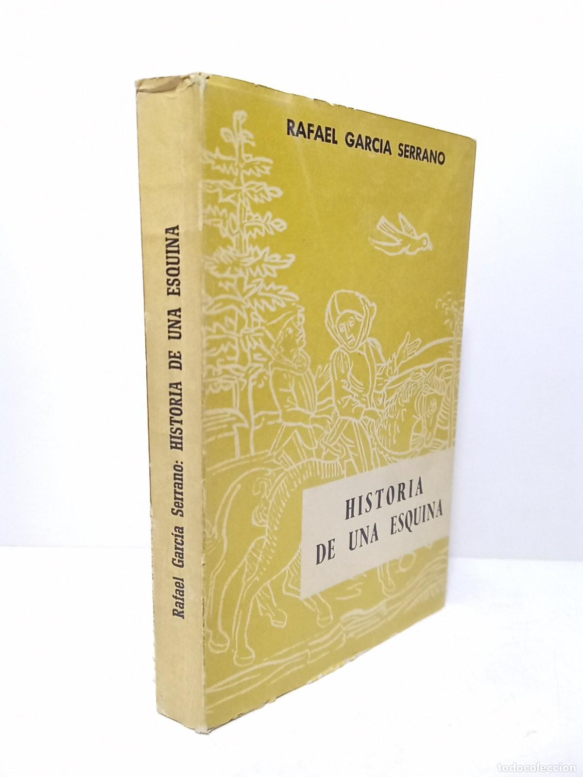 B&uuml;cher: GARCIA SERRANO, Rafael - Historia de una esquina