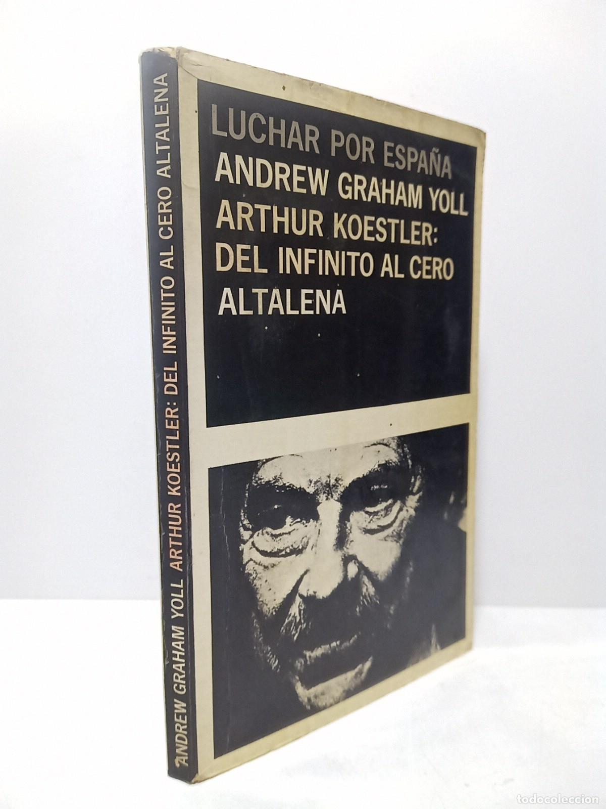 B&uuml;cher: GRAHAM YOLL, Andrew - ARTHUR KOESTLER: Del Infinito al Cero