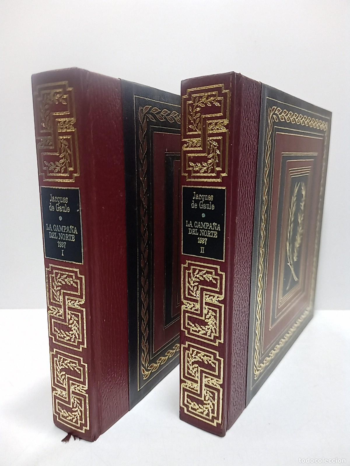 books: GAULE, Jacques de - La Campa&ntilde;a del Norte. Tomo 1: Guip&uacute;zcoa, Vizcaya y el par&eacute;ntesis de Brunete; Tom