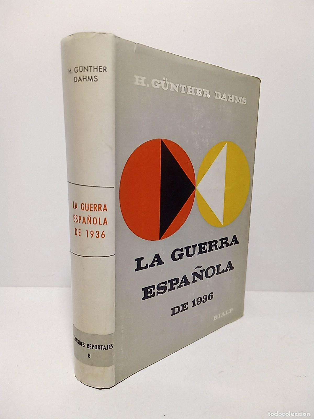 B&uuml;cher: G&Uuml;NTHER DAHMS, Hellmuth - La Guerra Espa&ntilde;ola de 1936 / Versi&oacute;n espa&ntilde;ola realizada por Alvaro Sorian