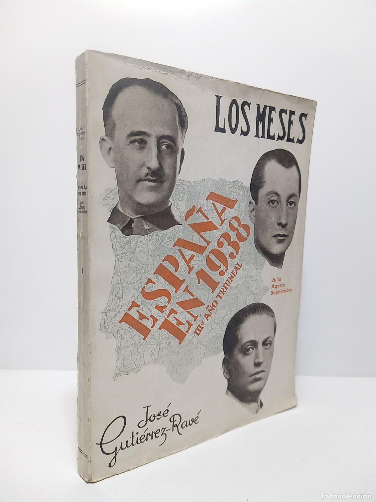 books: GUTIERREZ-RAVE, Jos&eacute; - Los meses: Espa&ntilde;a en 1938. Julio, Agosto, Septiembre