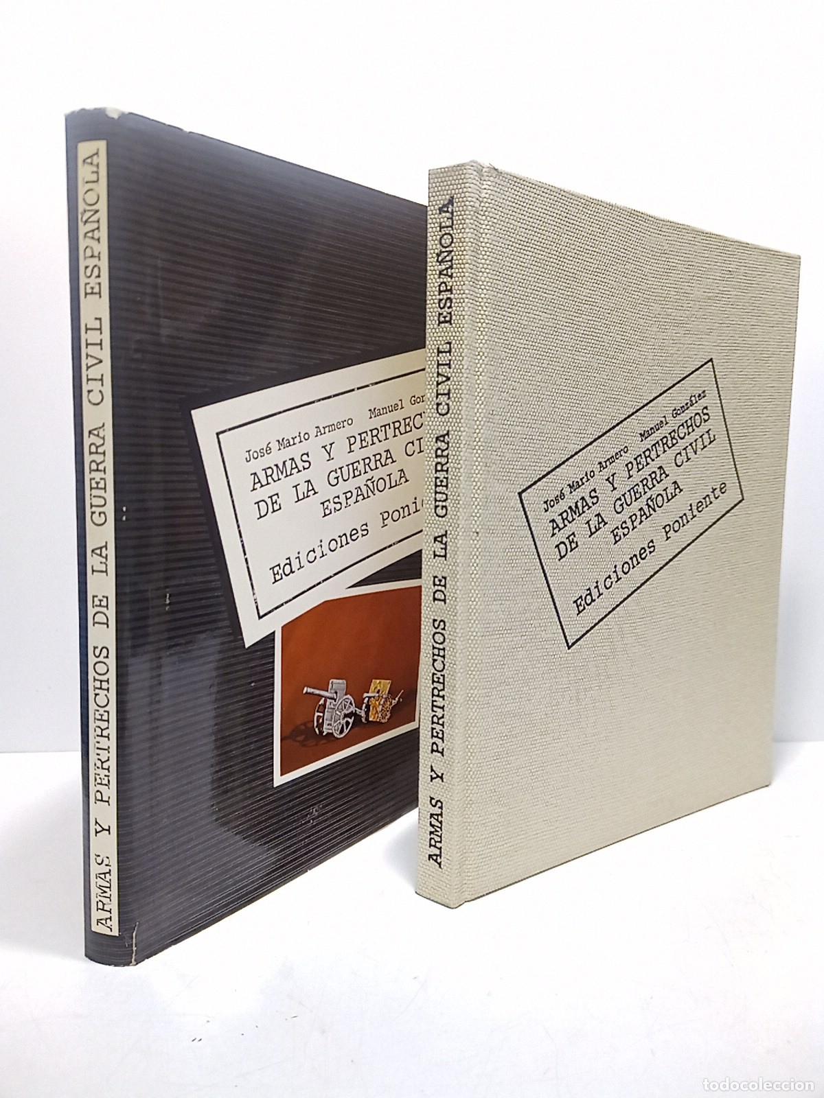 Libros: GONZALEZ, Manuel - Armas y pertrechos de la Guerra Civil Espa&ntilde;ola / Introducci&oacute;n, &rdquo;Album de fotos p