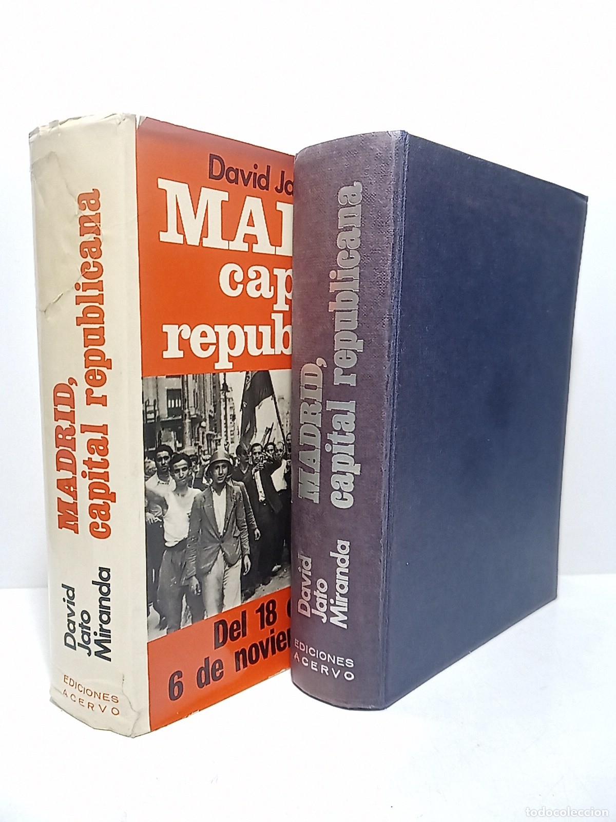 B&uuml;cher: JATO MIRANDA, David - Madrid, capital republicana (En la camisa: Del 18 de julio al 6 de noviembre d
