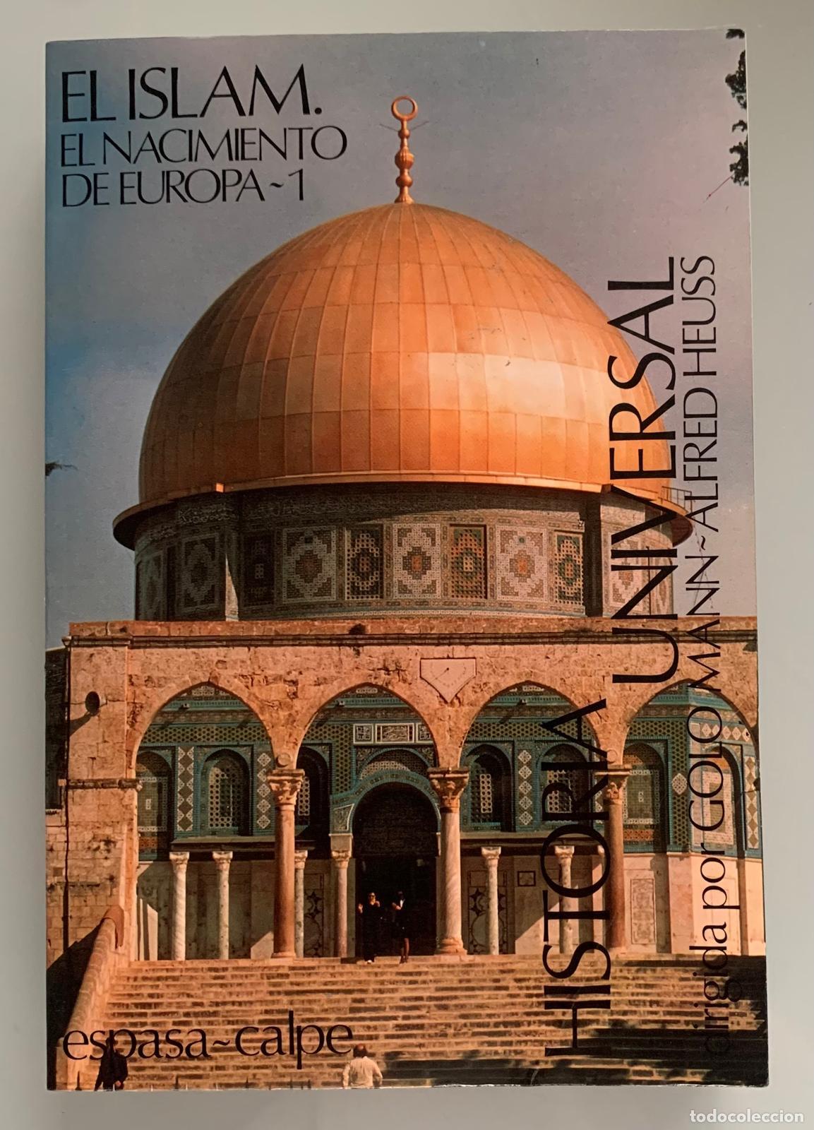 Libros: ISLAM, EL NACIMIENTO DE EUROPA (2 tomos) - Golo Mann - Alfred Heuss