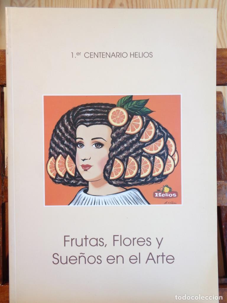 Livros em segunda m&atilde;o: FRUTAS, FLORES Y SUE&Ntilde;OS EN EL ARTE. Primer Centenario Helios. - VARIOS AUTORES